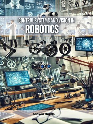 cover image of Control Systems and Vision in Robotics